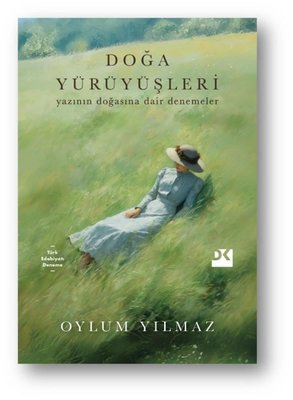 Doğa Yürüyüşleri - Yazının Doğasına Dair Denemeler | Doğan Kitap (İnce Kapak )