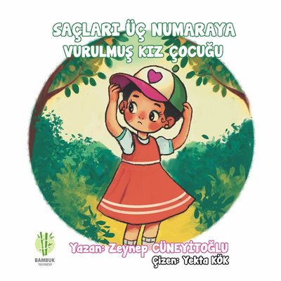 Saçları Üç Numaraya Vurulmuş Kız Çocuğu | Bambuk Yayınevi (İnce Kapak )