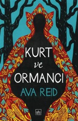 Kurt ve Ormancı | İthaki Yayınları (İnce Kapak)