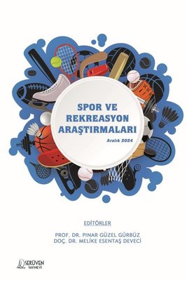 Spor ve Rekreasyon Araştırmaları - Aralık 2024 | Serüven Yayınevi (İnce Kapak)