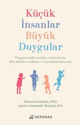 Küçük İnsanlar Büyük Duygular | Serenad (İnce Kapak)