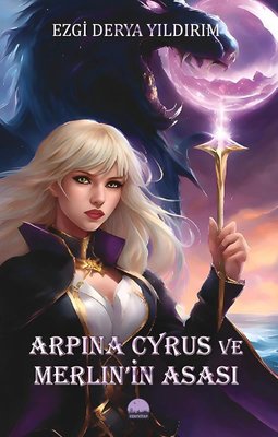 Arpina Cyprus ve Merlin'in Asası | Kent Kitap (İnce Kapak)