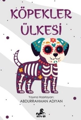 Köpekler Ülkesi | Let's Go Kitap (İnce Kapak)
