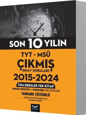 TYT - MSÜ Çıkmış Sınav Soruları 2015 - 2024 Tüm Dersler Tek Kitap | Çap Yayınları (İnce Kapak)