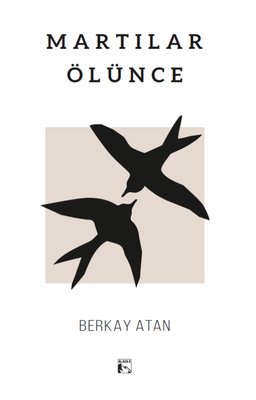 Martılar Ölünce | Alaska Yayınları (İnce Kapak)