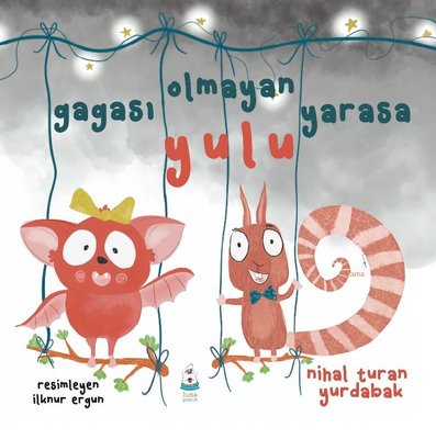Gagası Olmayan Yarasa Yulu | Luna Yayınları (İnce Kapak)