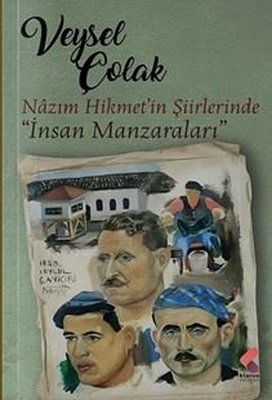 Nazım Hikmet Şiirlerinde İnsan Manzaraları | Klaros Yayınları (İnce Kapak)