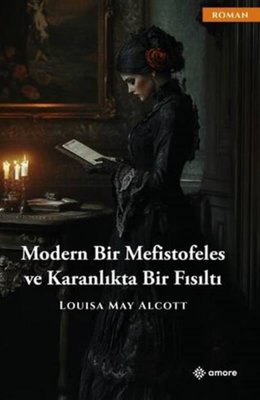 Moden Bir Mefistofeles ve Karanlıkta Bir Fısıltı | Amore Yayınları (İnce Kapak)