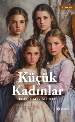 Küçük Kadınlar | Amore Yayınları (İnce Kapak)