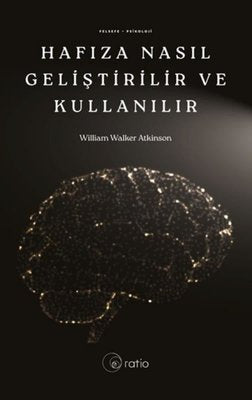 Hafıza Nasıl Geliştirilir ve Kullanılır | Ratio Yayınları (İnce Kapak)
