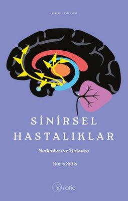 Sinirsel Hastalıklar Nedenleri ve Tedavisi | Ratio Yayınları (İnce Kapak)
