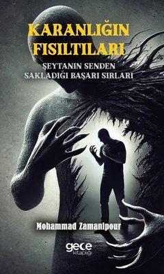 Karanlığın Fısıltıları - Şeyanın Senden Sakladığı Başarı Sırları | Gece Kitaplığı (İnce Kapak)