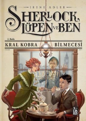 Sherlock Lüpen ve Ben - Kral Kobra Bilmecesi | Xlibris (İnce Kapak)