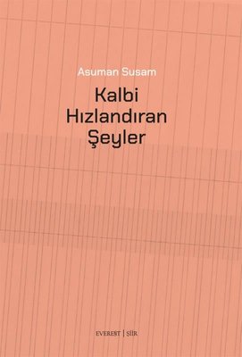 Kalbi Hızlandıran Şeyler | Everest Yayınları (İnce Kapak)