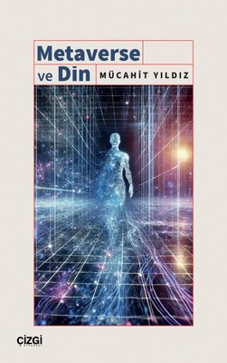 Metaverse ve Din | Çizgi Kitabevi (İnce Kapak)