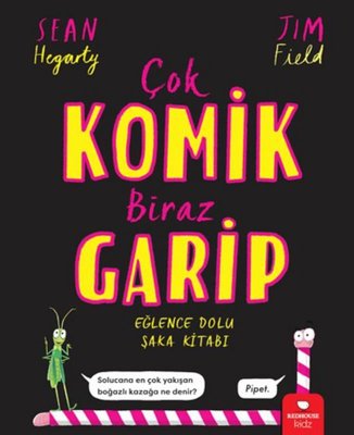 Çok Komik Biraz Garip - Eğlence Dolu Şaka Kitabı | Redhouse Kidz Yayınları (İnce Kapak)
