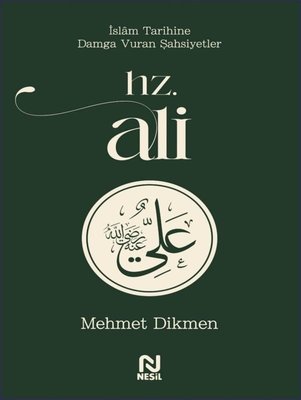 Hz. Ali - İslam Tarihine Damga Vuran Şahsiyetler | Nesil Yayınları (İnce Kapak)