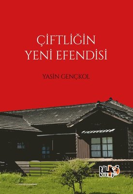 Çiftliğin Yeni Efendisi | Tilki Kitap (İnce Kapak)
