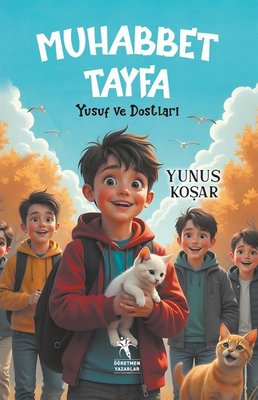 Muhabbet Tayfa - Yusuf ve Dostları | Öğretmen Yazarlar Yayınları (İnce Kapak)