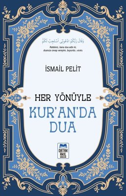 Her Yönüyle Kur'an'da Dua | Ortak Akıl Yayınları (İnce Kapak)