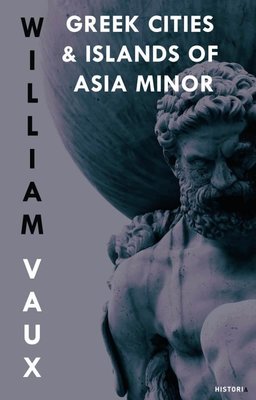Greek Cities & Islands of Asia Minor | Kanon Kitap (İnce Kapak)