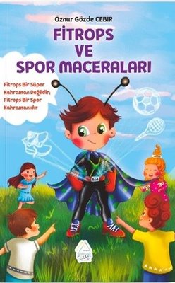Fitrops ve Spor Maceraları | Mahlas Çocuk (İnce Kapak)
