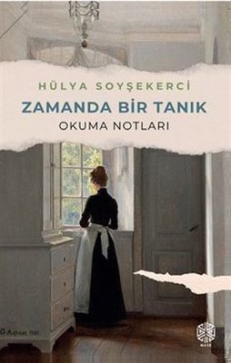 Zamanda Bir Tanık - Okuma Notları | Mask Yayınları (İnce Kapak)