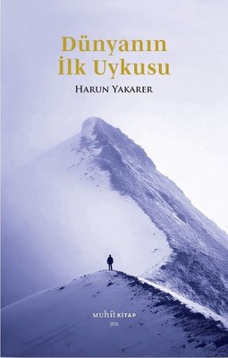 Dünyanın İlk Uykusu | Muhit Kitap (İnce Kapak)