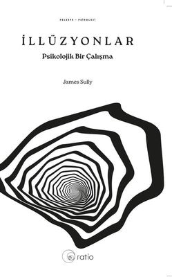 İllüzyonlar - Psikolojik Bir Çalışma | Ratio Yayınları (İnce Kapak)