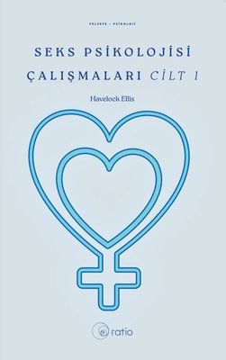 Seks Psikolojisi Çalışmaları Cilt 1 | Ratio Yayınları (İnce Kapak)