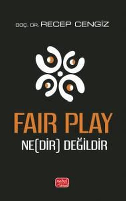 Fair Play - Nedir Değildir | Nobel Bilimsel Eserler (İnce Kapak)