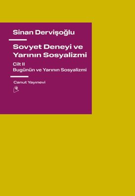 Sovyet Deneyi ve Yarının Sosyalizmi Cilt 2 - Bugünün ve Yarının Sosyalizmi | Canut Yayınevi (İnce Kapak)