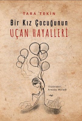 Bir Kız Çocuğunun Uçan Hayalleri | İkinci Adam Yayınları (İnce Kapak)