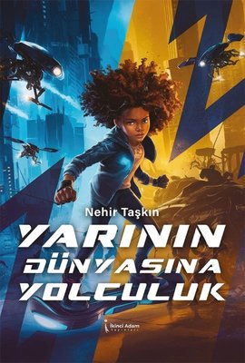 Yarının Dünyasına Yolculuk | İkinci Adam Yayınları (İnce Kapak)