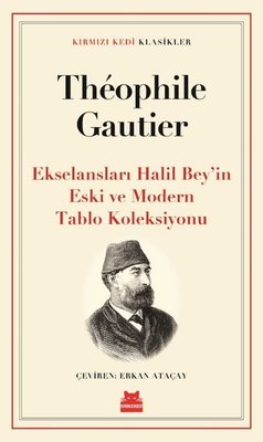 Ekselansları Halil Bey'in Eski ve Modern Tablo Koleksiyonu | Kırmızı Kedi (İnce Kapak)