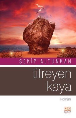 Titreyen Kaya | Neşeye Övgü Yayınları (İnce Kapak)
