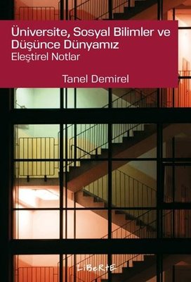 Üniversite Sosyal Bilimler ve Dusunce Dünyamız - Eleştirel Notlar | Liberte (İnce Kapak)