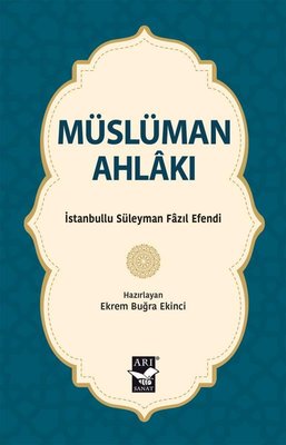Müslüman Ahlakı | Arı Sanat Yayınevi (İnce Kapak)