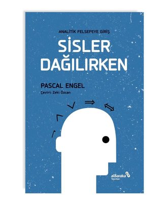 Sisler Dağılırken - Analitik Felsefeye Giriş | alBaraka Yayınları (İnce Kapak)