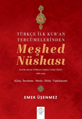 Türkçe İlk Kur'an Tercümelerinden Meşhed Nüshası | Post Yayın (İnce Kapak)