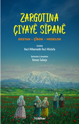 Zargotina Çiyaye Sipane | Nubihar Yayınları (İnce Kapak)