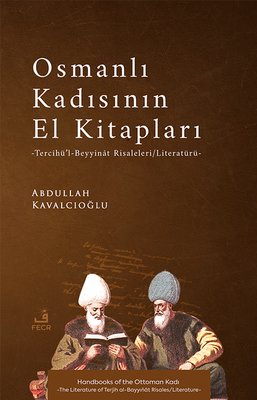 Osmanlı Kadısının El Kitapları - Tercihu'l-Beyyinaat Risaleleri - Literaturu | Fecr Yayınları (İnce Kapak)