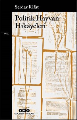 Politik Hayvan Hikayeleri | Yapı Kredi Yayınları (İnce Kapak)