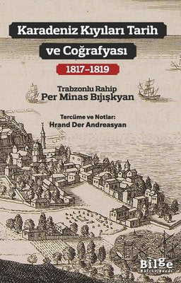 Karadeniz Kıyıları Tarih ve Coğrafyası 1817 - 1819 | Bilge Kültür Sanat (İnce Kapak)