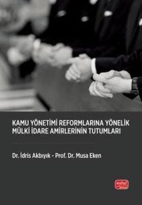 Kamu Yönetimi Reformlarına Yönelik Mülki İdare Amirlerinin Tutumları | Nobel Bilimsel Eserler (İnce Kapak)