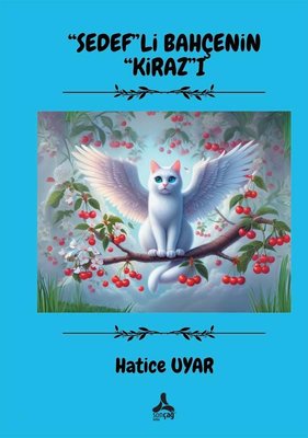 Sedefli Bahçenin Kiraz'ı | Sonçağ Yayınları (İnce Kapak)