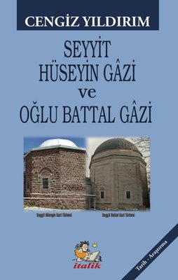 Seyyit Hüseyin Gazi ve Oğlu Battal Gazi | İtalik Yayınları (İnce Kapak)