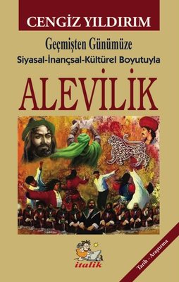 Geçmişten Günümüze Siyasal - İnançsal - Kültürel Boyutuyla Alevilik | İtalik Yayınları (İnce Kapak)