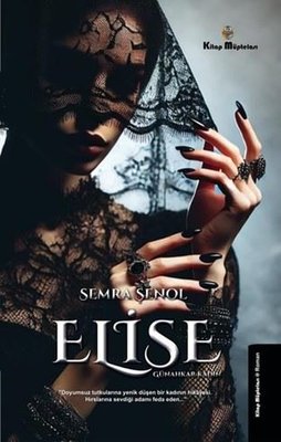 Elise-Günahkar Kadın | Kitap Müptelası Yayınları (İnce Kapak)