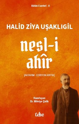Nesl-i Ahir (Aktarım - Edisyon Kritik) | Telve Kitap (İnce Kapak)